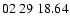 $ 02\ 29\ 18.64$