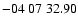 $ -04\ 07\ 32.90$