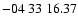 $ -04\ 33\ 16.37$
