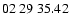 $ 02\ 29\ 35.42$