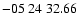 $ -05\ 24\ 32.66$