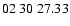 $ 02\ 30\ 27.33$