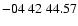 $ -04\ 42\ 44.57$