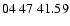 $ 04 \ 47 \ 41.59$