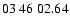$ 03 \ 46 \ 02.64$