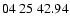 $ 04 \ 25 \ 42.94$