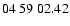 $ 04 \ 59 \ 02.42$