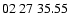 $02 \ 27 \ 35.55 $