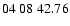 $ 04 \ 08 \ 42.76$