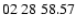 $02 \ 28 \ 58.57 $