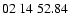 $02\ 14\ 52.84$