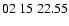 $ 02\ 15\ 22.55$