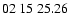 $ 02\ 15\ 25.26$
