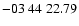 $ -03\ 44\ 22.79$