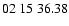 $ 02\ 15\ 36.38$