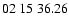 $ 02\ 15\ 36.26$