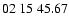 $ 02\ 15\ 45.67$