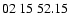 $ 02\ 15\ 52.15$