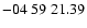 $ -04\ 59\ 21.39$