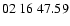 $ 02\ 16\ 47.59$