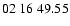 $ 02\ 16\ 49.55$