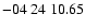 $ -04\ 24\ 10.65$