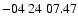 $ -04\ 24\ 07.47$