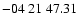 $ -04\ 21\ 47.31$
