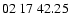$ 02\ 17\ 42.25$