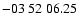$ -03\ 52\ 06.25$
