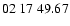 $ 02\ 17\ 49.67$
