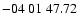 $ -04\ 01\ 47.72$
