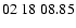 $ 02\ 18\ 08.85$