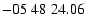 $ -05\ 48\ 24.06$