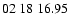 $ 02\ 18\ 16.95$