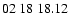 $ 02\ 18\ 18.12$