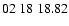 $ 02\ 18\ 18.82$