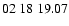 $ 02\ 18\ 19.07$