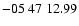 $ -05\ 47\ 12.99$