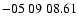 $ -05\ 09\ 08.61$