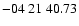 $ -04\ 21\ 40.73$