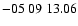 $ -05\ 09\ 13.06$