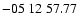 $ -05\ 12\ 57.77$
