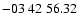$ -03\ 42\ 56.32$