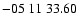 $ -05\ 11\ 33.60$