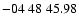 $ -04\ 48\ 45.98$