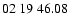 $ 02\ 19\ 46.08$
