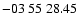$ -03\ 55\ 28.45$