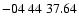 $ -04\ 44\ 37.64$