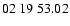 $ 02\ 19\ 53.02$